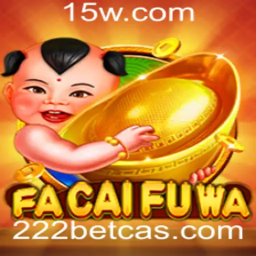 Descubra FaCaiFuWa: Um Clássico do 222 Bet Casino