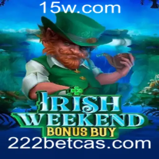 Descubra o Fascinante IrishWeekendBonusBuy: Uma Aventura Emocionante no 222 Bet Casino